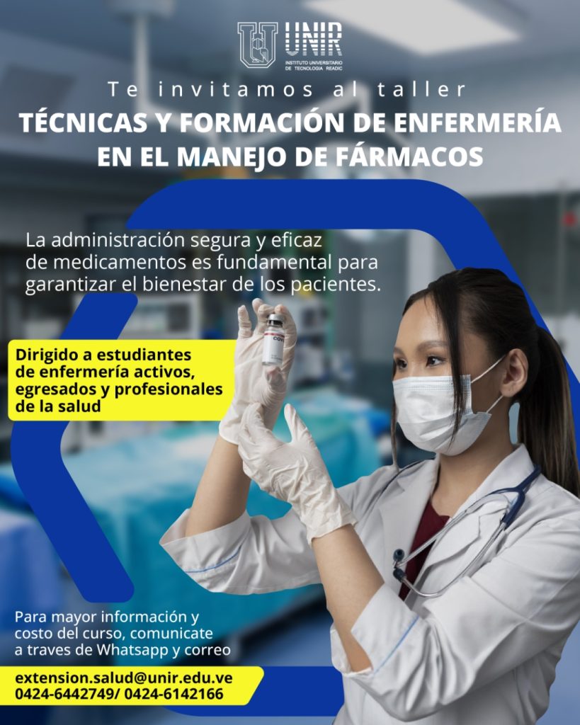 Taller de UNIR donde estudiantes, egresados o profesionales en enfermería donde podrán aprender administrar medicamentos de forma segura, eficaz y responsable, incluyendo aspectos como la farmacología, vías de administración, dosificación, interacciones medicamentosas y medidas de seguridad